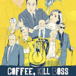 coffee kill boss poster