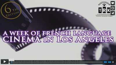 A Week of French Language Cinema in Los Angeles To view trailer, click image above or: https://vimeo.com/119601344